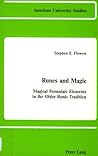 Runes and Magic: Magical Formulaic Elements in the Older Runic Tradition (American United Studies, Series I : Germanic Languages and Literature, Vol. 53)
