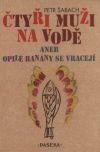 Čtyři muži na vodě aneb Opilé banány se vracejí