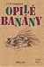 Opilé banány