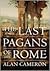 The Last Pagans of Rome