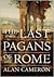 The Last Pagans of Rome