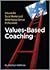 Values-based Coaching: A Guide for Social Workers and Other Human Service Professionals