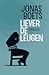 Liever de leugen
