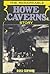 The Remarkable Howe Caverns Story