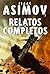 Relatos completos 2 by Isaac Asimov Relatos completos 2 by Isaac Asimov