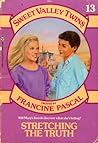 Stretching the Truth (Sweet Valley Twins, #13)