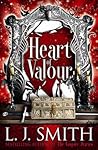 Heart of Valour by L.J. Smith
