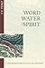 Word, Water and Spirit