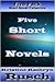 Five Short Novels