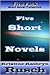 Five Short Novels
