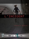 L'incident
