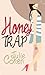 Honey Trap by Julie Cohen Honey Trap by Julie Cohen