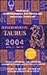 Super Horoscopes 2004: Taurus