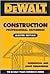 DEWALT Construction Professional Reference Master Edition: Residential and Light Commercial Construction (DEWALT Series)