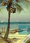 A Lagoa Azul
