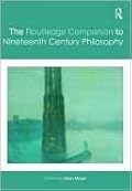 The Routledge Companion to Nineteenth Century Philosophy