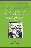 Supervision of Dance Movement Psychotherapy: A Practitioner's Handbook (Kindle Edition)
