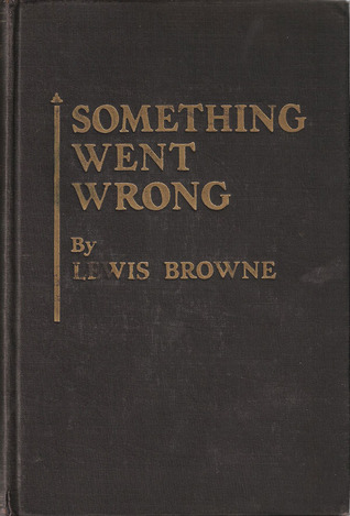 Something Went Wrong: A Summation of Modern History (Hardcover)