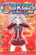 Ceres: Celestial Legend, Vol. 1: Aya (Paperback)