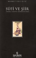 Sufi ve Şiir: Osmanlı Tasavvuf Şiirinin Poetikası