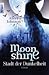 Moonshine - Stadt der Dunkelheit (Zephyr Hollis #1)