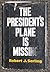 The President's Plane is Missing