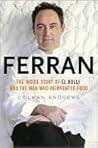Ferran: The Inside Story of El Bulli and The Man Who Reinvented Food