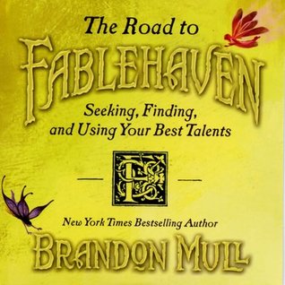 The Road to Fablehaven: Seeking, Finding and Using Your Best Talents (Audiobook)