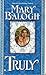 Truly by Mary Balogh