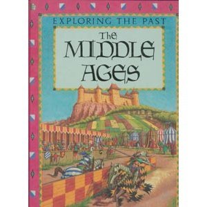 Exploring the Past: The Middle Ages (Hardcover)