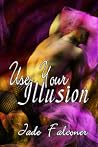 Use Your Illusion Use Your Illusion