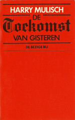De Toekomst van Gisteren (Paperback)