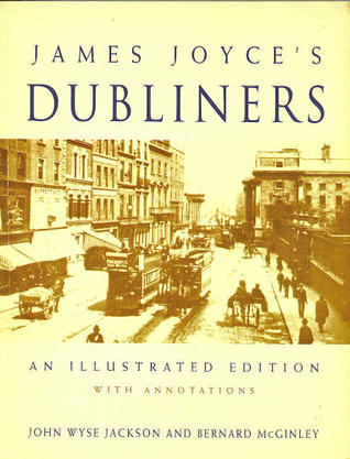 Dubliners: An Illustrated Edition with Annotations