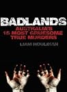 Badlands: Australia's 13 Most Intriguing True Murders