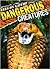 Dangerous Creatures (Eyes on Nature Series)