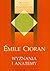 Wyznania i anatemy by Emil M. Cioran Wyznania i anatemy by Emil M. Cioran