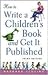 How to Write a Children's Book and Get It Published