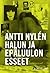 Halun ja epäluulon esseet by Antti Nylén Halun ja epäluulon esseet by Antti Nylén