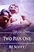 Two Plus One