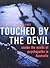 Touched by the Devil : Insi...