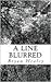 Line Blurred