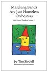 Marching Bands Are Just Homeless Orchestras, Half-Empty Thoughts Vol. 1