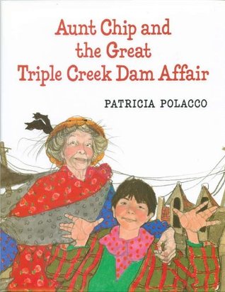 Aunt Chip and the Great Triple Creek Dam Affair (Hardcover)
