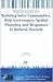 Building Safer Communities: Risk Governance, Spatial Planning and Responses to Natural Hazards (NATO Science for Peace and Security Series, E, Human and Societal Dynamics, Vol. 58)
