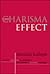 The Charisma Effect: How to Captivate an Audience and Deliver a Winning Message