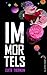 Immortels (Immortels, #1)