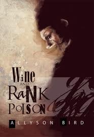 Wine and Rank Poison (Paperback)
