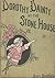 Dorothy Dainty at the Stone House