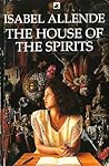 The House of the Spirits by Isabel Allende