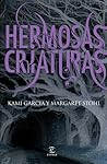 Hermosas Criaturas by Kami Garcia